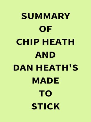 cover image of Summary of Chip Heath and Dan Heath's Made to Stick
